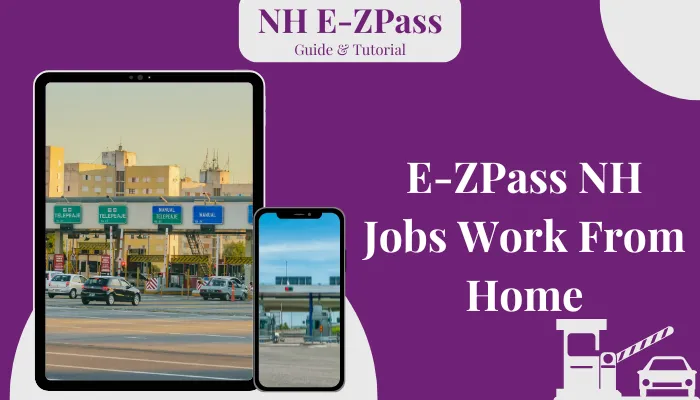 E-ZPass NH Jobs Work From Home