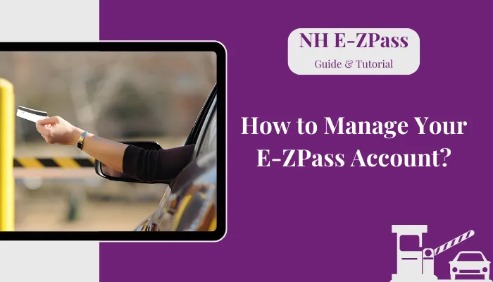 How to Manage Your E-ZPass Account?