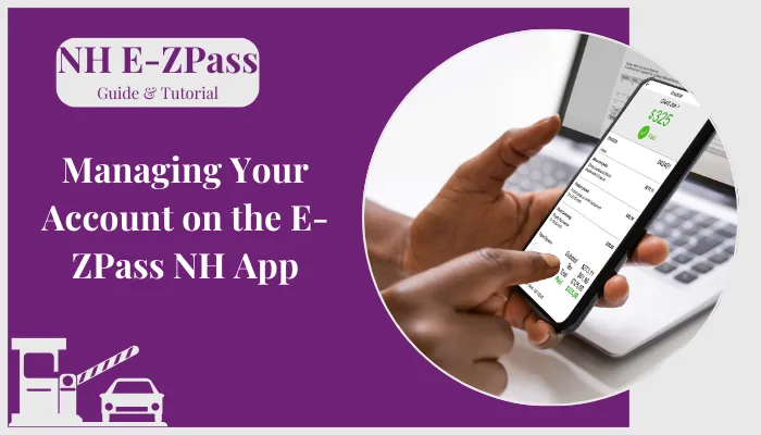 Managing Your Account on the E-ZPass NH App