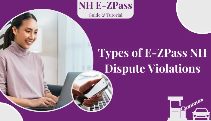 Types of E-ZPass NH Dispute Violations