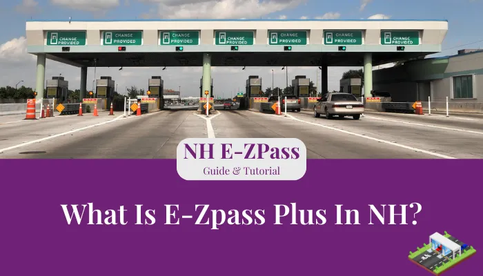 What Is E-Zpass Plus In NH?